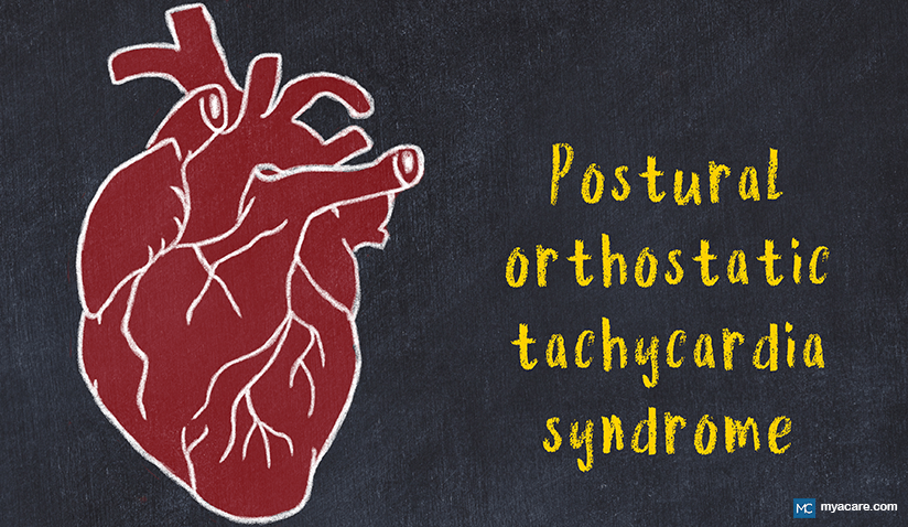 POSTURAL ORTHOSTATIC TACHYCARDIA SYNDROME