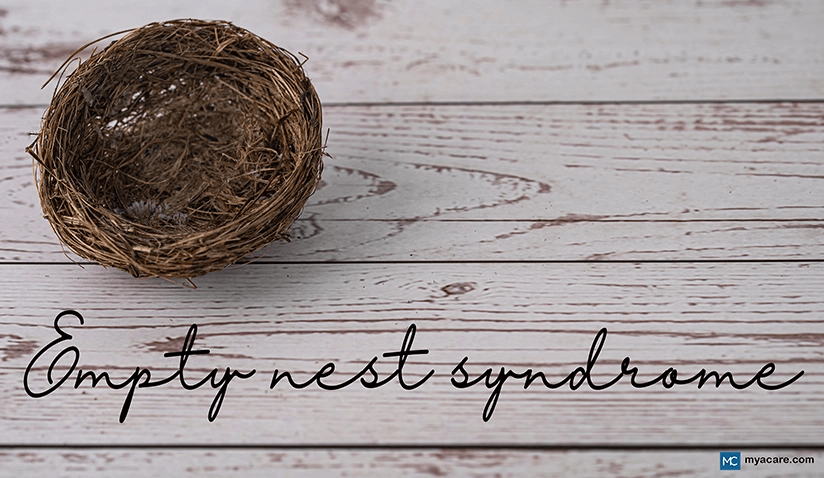 EMPTY NEST SYNDROME: HEALTH EFFECTS AND HOW TO COPE